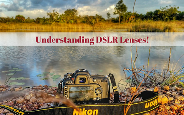 Understanding DSLR Lenses
