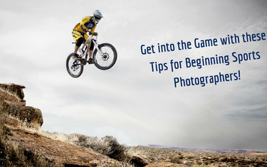 Get into the Game with these Tips for Beginning Sports Photographers