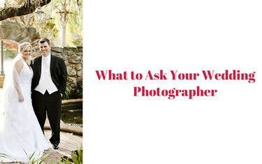 What to Ask Your Wedding Photographer