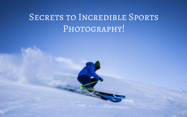 Secrets to Incredible Sports Photography