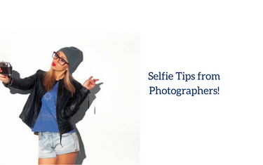 Selfie Tips from Photographers