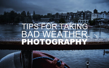 Tips for Taking Bad Weather Photography