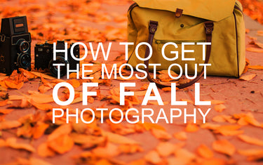 How to get the most out of Fall Photography