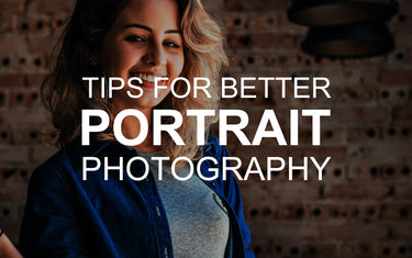 Tips for Better Portrait Photography