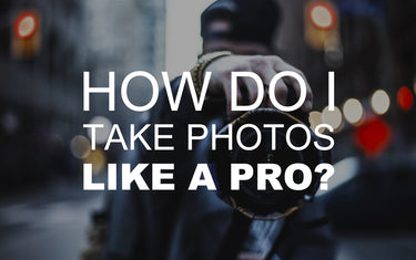 How Do I Take Photos Like a Pro?