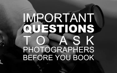 Important Questions to Ask Photographers Before You Book