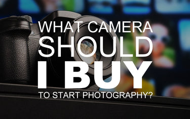 What Camera Should I Buy to Start Photography?