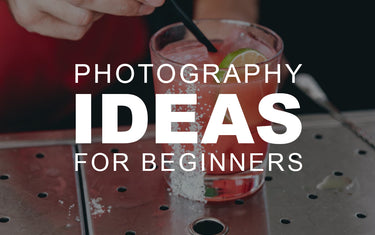 Photography Ideas for Beginners
