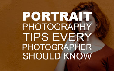 Portrait Photography Tips Every Photographer Should Know