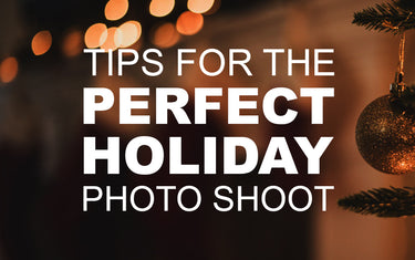 Tips for the Perfect Holiday Photo Shoot