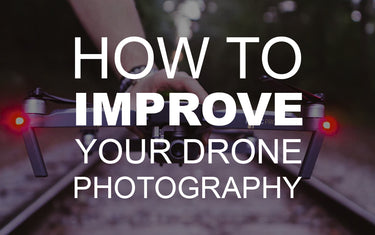 How to Improve Your Drone Photography