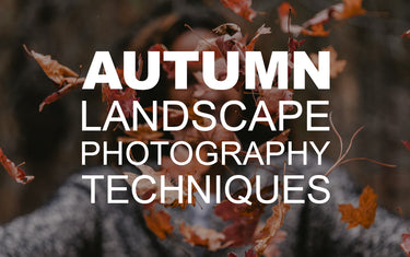 Autumn Landscape Photography Techniques