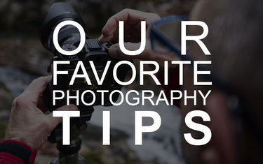 Our Favorite Photography Tips