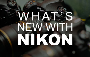 What’s New with Nikon
