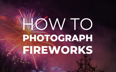 How to Photograph Fireworks