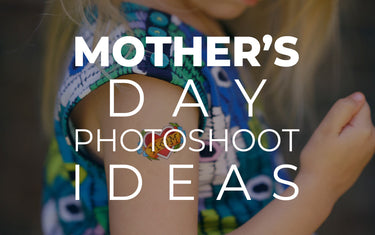 Mother’s Day Photoshoot Ideas