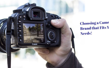 Choosing a Camera Brand that Fits Your Needs