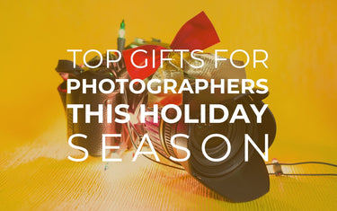 Top Gifts for Photographers This Holiday Season