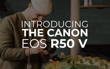 Introducing the Canon EOS R50 V