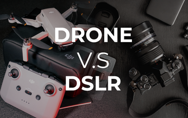 Drone vs DSLR Camera
