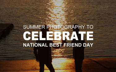 Summer Photography to Celebrate National Best Friend Day