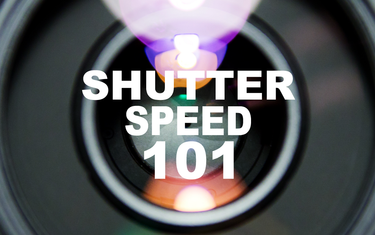 Shutter Speed 101