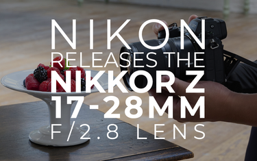 Nikon releases the NIKKOR Z 17-28mm f/2.8 lens