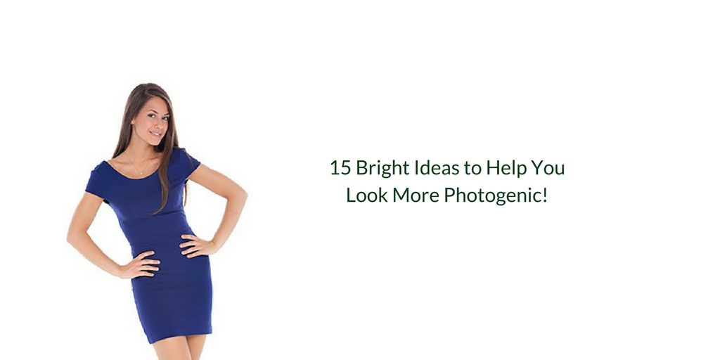 15 Bright Ideas to Help You Look More Photogenic