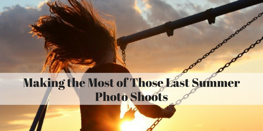 Making the Most of Those Last Summer Photo Shoots