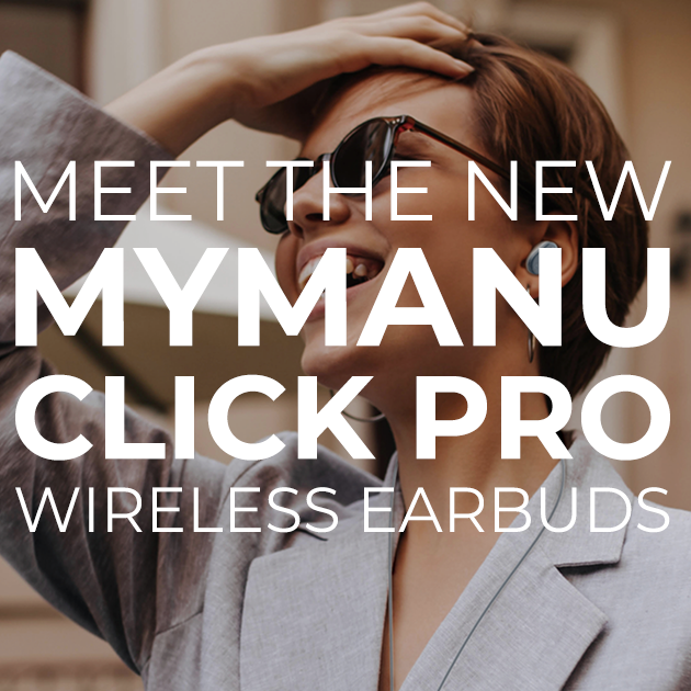 Meet the new MyManu CLIK Pro Wireless Earbuds