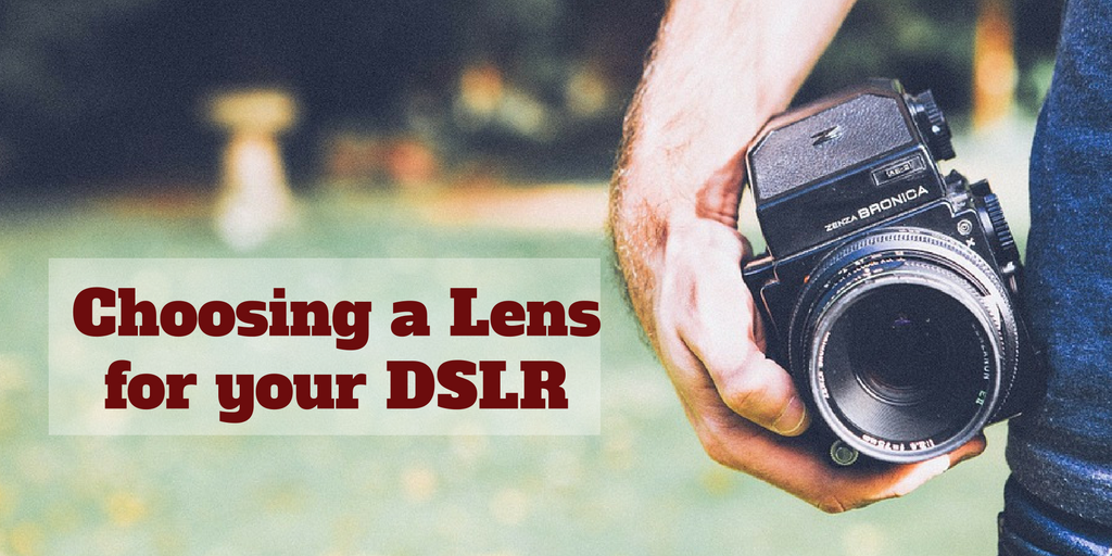 Choosing a Lens for your DSLR