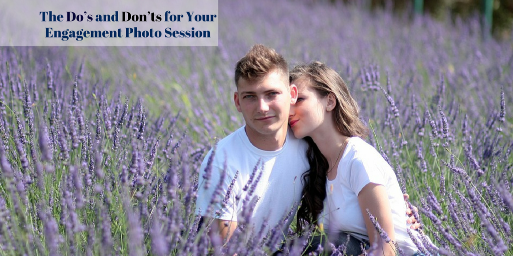 The Do’s and Don’ts for Your Engagement Photo Session