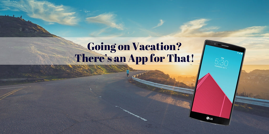 Going on Vacation? There’s an App for That!