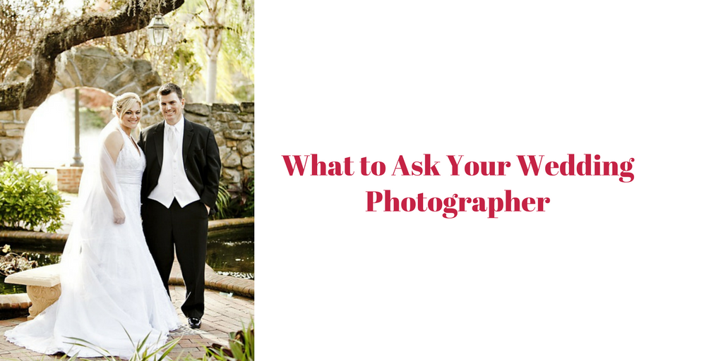What to Ask Your Wedding Photographer