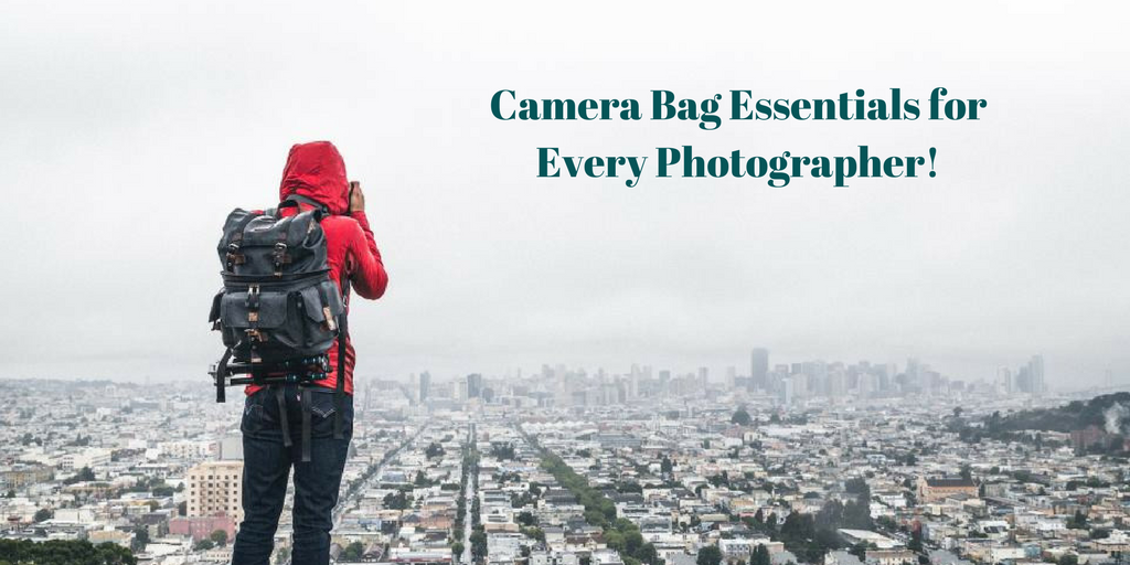 Camera Bag Essentials for Every Photographer