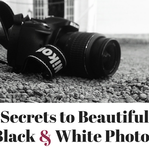 Secrets to Beautiful Black & White Photos