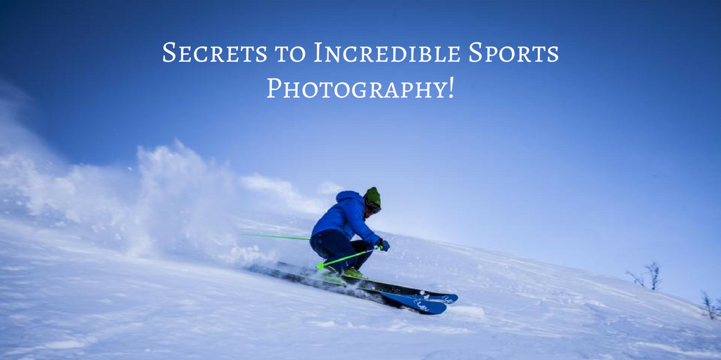 Secrets to Incredible Sports Photography