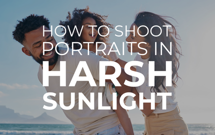 How to Shoot Portraits in Harsh Sunlight