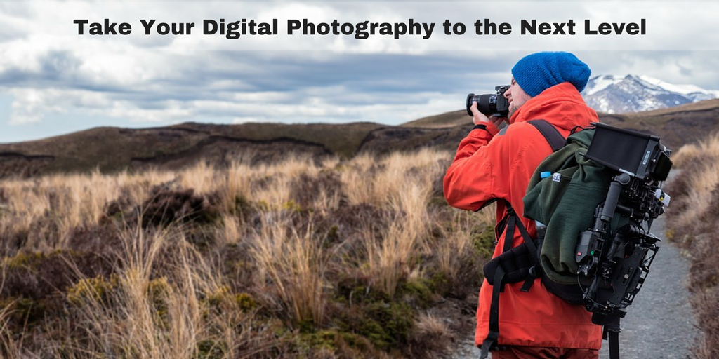 Take Your Digital Photography to the Next Level