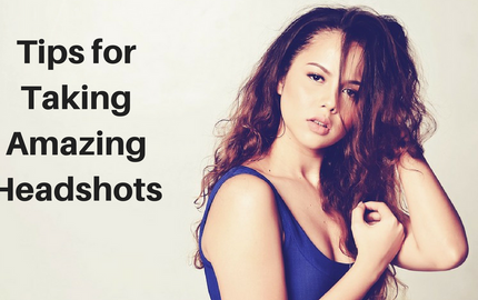 Tips for Taking Amazing Headshots