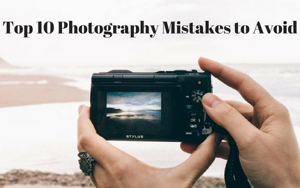 Top 10 Photography Mistakes to Avoid