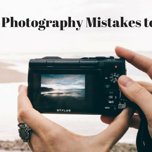 Top 10 Photography Mistakes to Avoid