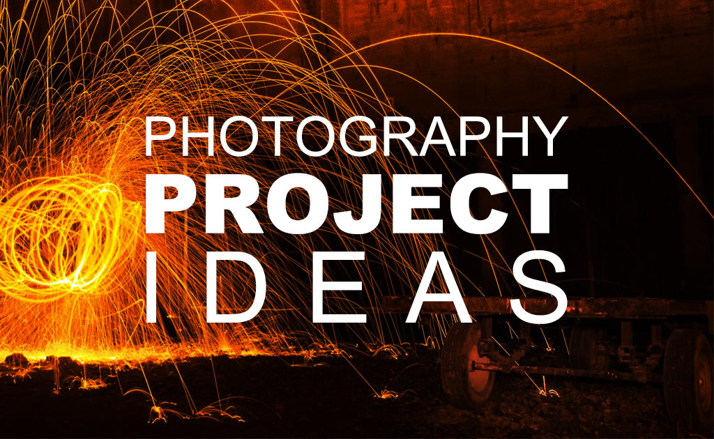 Photography Project Ideas to Jumpstart Your Creativity