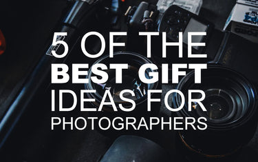 5 of the Best Gift ideas for Photographers