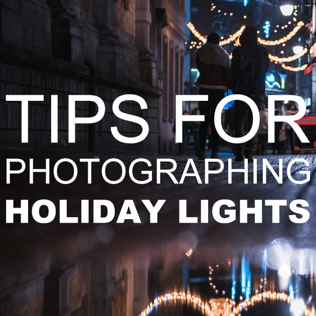 Tips for Photographing Holiday Lights