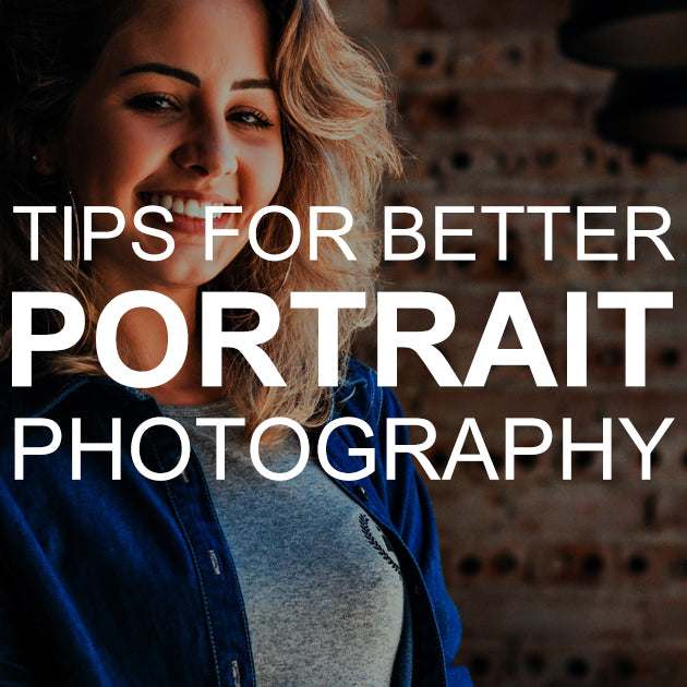 Tips for Better Portrait Photography