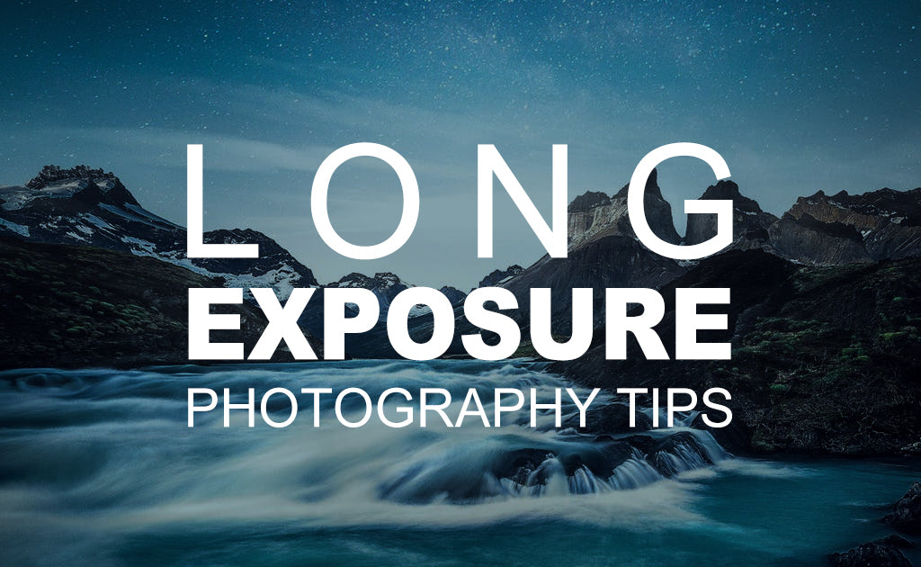 Long Exposure Photography Tips: Take Your Night Photography to the Next Level!