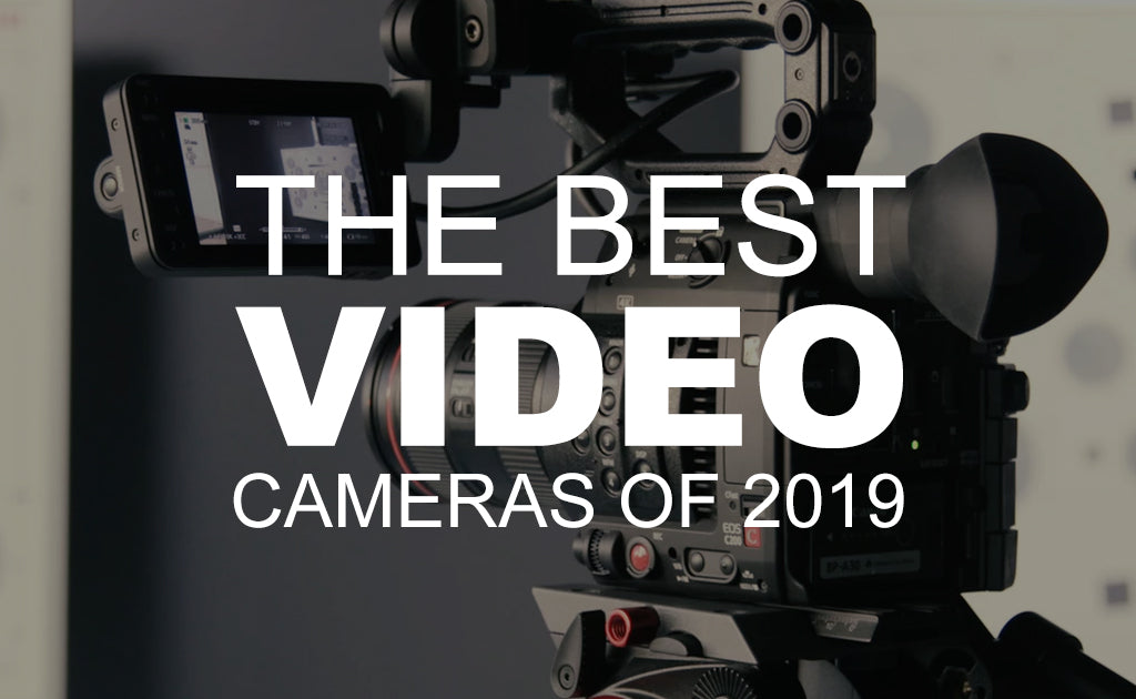 The Best Video Cameras of 2019