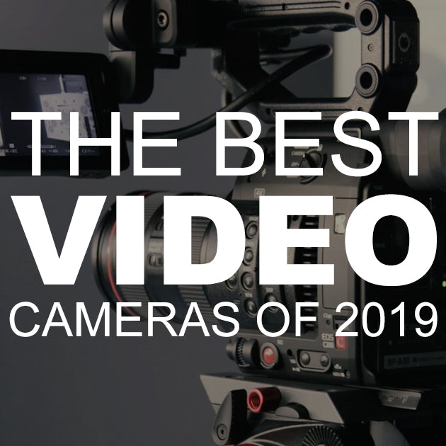 The Best Video Cameras of 2019