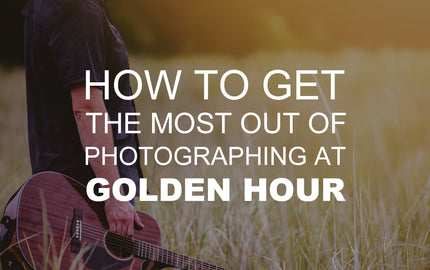 How to Get the Most Out of Photographing at Golden Hour
